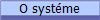 O syst�me