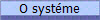 O syst�me